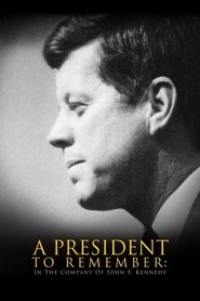 Poster A President to Remember: In the Company of John F. Kennedy