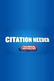 Citation Needed, from the Technical Difficulties постер