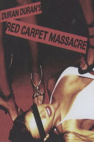 Duran Duran: The Making of Red Carpet Massacre