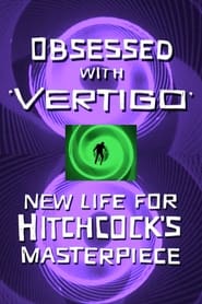 Obsessed with 'Vertigo' – New Life for Hitchcock's Masterpiece