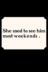 Poster She Used to See Him Most Weekends 2007
