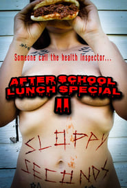 After School Lunch Special 2: Sloppy Seconds постер