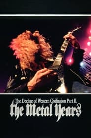 The Decline of Western Civilization Part II: The Metal Years постер