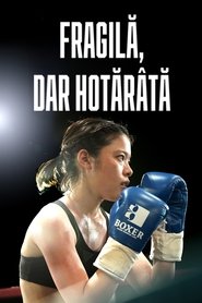 Fragilă, dar hotărâtă (2022)
