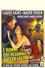 The Man Who Watched Trains Go By (1952) The Man Who Watched Trains Go By (1952)