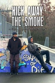 مشاهدة فيلم Kick Away the Smoke 2025 مترجم بجودة عالية