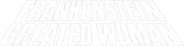 Frankenstein Created Woman Logo