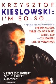 Poster Krzysztof Kieslowski: I'm So-So...