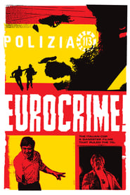 Eurocrime! The Italian Cop and Gangster Films That Ruled the '70s постер