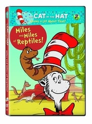 Full Cast of Cat in the Hat: Miles & Miles of Reptiles