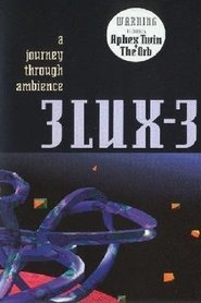 3Lux-3: A Journey Through Ambience 1993 Бесплатан неограничен приступ