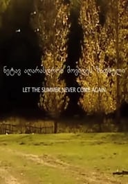 Let the Summer Never Come Again постер