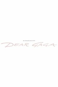 DEAR GAGA (2022) DEAR GAGA (2022)