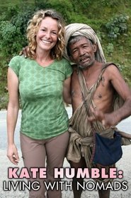 Kate Humble: Living with Nomads (2015) Kate Humble: Living with Nomads (2015)