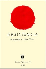 Resistencia un Documental de Salma Millán