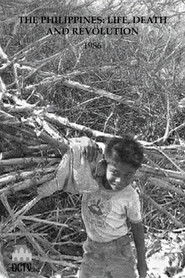 The Philippines: Life, Death and Revolution
