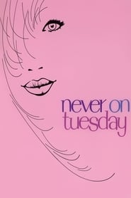 Never on Tuesday постер