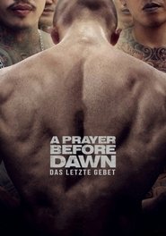 A Prayer before Dawn - Das letzte Gebet