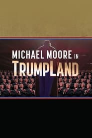 Michael Moore in TrumpLand постер