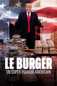 Le burger, un super pouvoir américain 2025 Δωρεάν απεριόριστη πρόσβαση