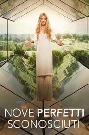 Nove Perfetti Sconosciuti (2021)