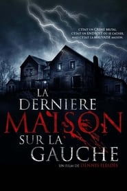 La Dernière Maison sur la gauche - Saga en streaming