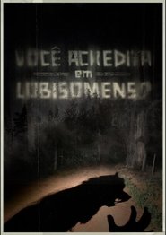 Você Acredita em Lobisomens? (2026)