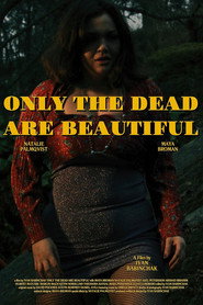 Only the Dead Are Beautiful постер