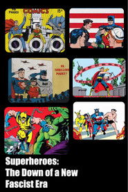 Superheroes: The Down of a New Fascist Era