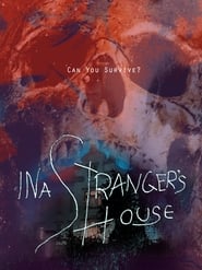 In a Stranger’s House (2018)