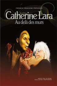 Poster Catherine Lara - Au Delà Des Murs 2009
