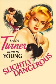 Slightly Dangerous 1943 مشاهدة وتحميل فيلم مترجم بجودة عالية