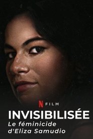 Invisibilisée : Le féminicide d'Eliza Samudio French Invisibilisée : Le féminicide d'Eliza Samudio Stream