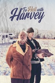 To Hell with Harvey (2019) To Hell with Harvey (2019)
