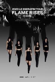 Poster 2023 LE SSERAFIM TOUR 'FLAME RISES' IN SEOUL- 813