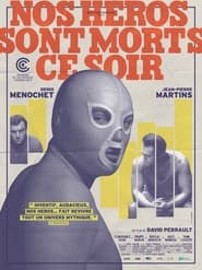 Nos héros sont morts ce soir (2013)