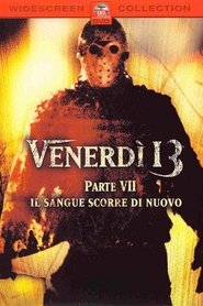 Venerdì 13 parte VII - Il sangue scorre di nuovo Venerdì 13 parte VII - Il sangue scorre di nuovo