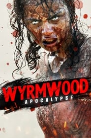 Wyrmwood: Apocalypse постер