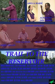 Trail to the Reservoir (2020) Trail to the Reservoir (2020)
