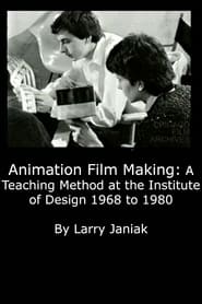 Animation Film Making: A Teaching Method at the Institute of Design 1968 to 1980