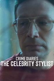 Crime Diaries: The Celebrity Stylist (2023) 