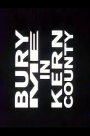 Full Cast of Bury Me in Kern County