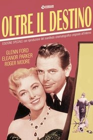 Oltre il destino) Oltre il destino (1955)