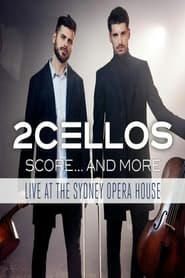 Poster 2Cellos ‎– Score... And More - Live At The Sydney Opera House