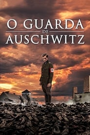 Assistir O Guarda de Auschwitz Online HD