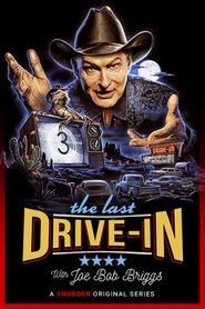 The Last Drive-In with Joe Bob Briggs постер