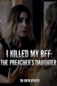 Zemsta córki kaznodziei / I Killed My BFF: The Preacher’s Daughter