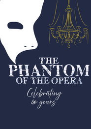 The Phantom of the Opera: 40th Anniversary