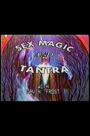 Sex, Magic, And Tantra