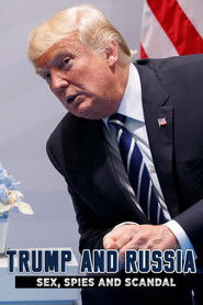 Trump and Russia: Sex, Spies and Scandal